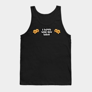 Lily Lilies Flower Gift Love Tank Top